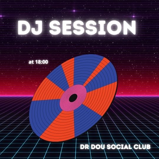 Poster DJ Session in Dr. Dou Social Club with disk