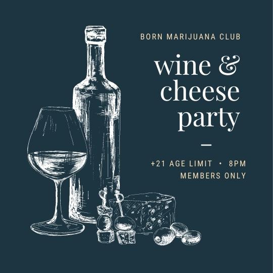 Poster of Vine and Cheese night in Born Marijuana Club